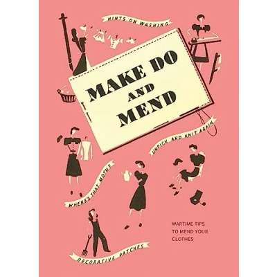 Abbildung von Make Do and Mend: Wartime Tips to Mend Your Clothes