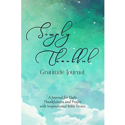 Abbildung von Simply Thankful Gratitude Journal: A Christian Journal for Daily Thankfulness and Prayer with Inspirational Bible Verses