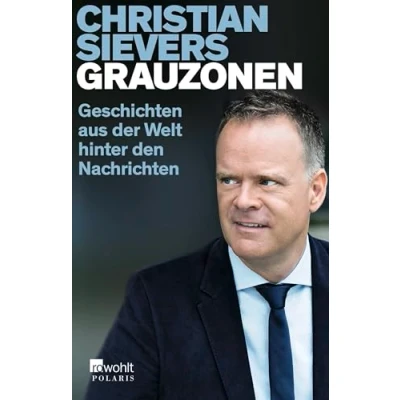 Abbildung von Grauzonen: Geschichten aus der Welt hinter den Nachrichten