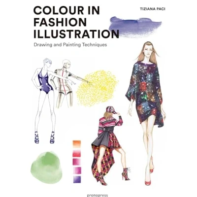 Abbildung von Colour in Fashion Illustration: Drawing and Painting Techniques (Promopress)
