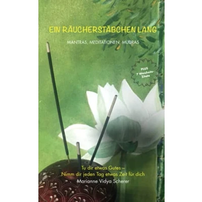 Abbildung von Ein Räucherstäbchen lang: Mantras, Meditationen, Mudras