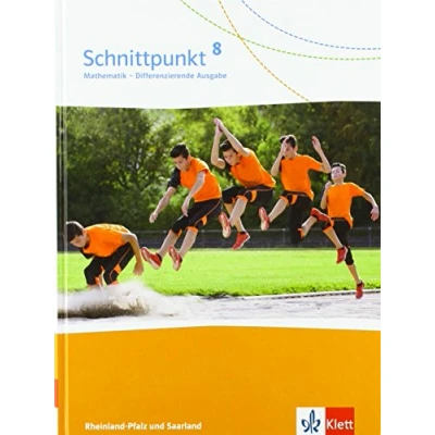 Abbildung von Schnittpunkt Mathematik 8. Differenzierende Ausgabe Rheinland Pfalz und Saarland: Schulbuch Klasse 8 (Schnittpunkt Mathematik. für Saarland ab 2016)