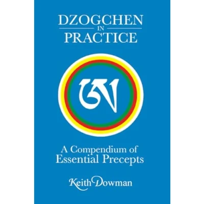 Abbildung von Dzogchen in Practice: A Compendium of Essential Precepts