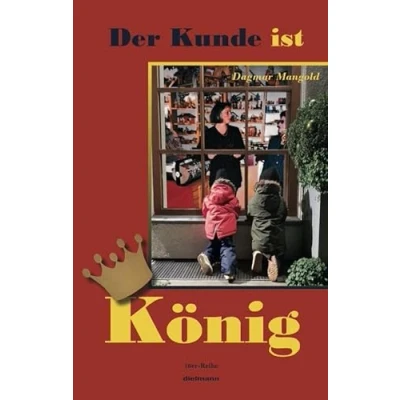Abbildung von Der Kunde ist König: Anekdoten zu Begegnungen im Einzelhandel und Buchhandel (16er Reihe)