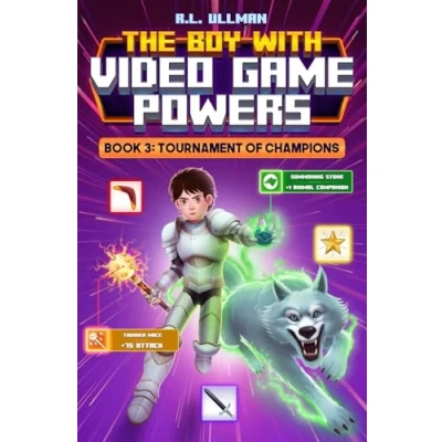 Abbildung von The Boy with Video Game Powers: Book 3: Tournament of Champions