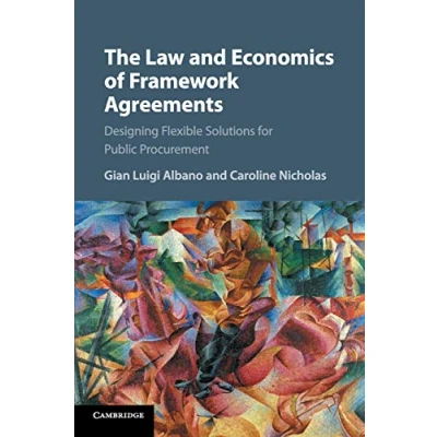 Abbildung von The Law and Economics of Framework Agreements: Designing Flexible Solutions for Public Procurement