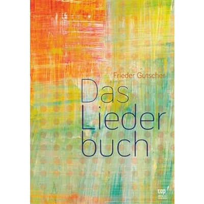 Abbildung von Das Liederbuch: Die beliebtesten Lieder von Frieder Gutscher