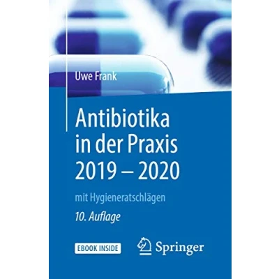 Abbildung von Antibiotika in der Praxis 2019 2020: mit Hygieneratschlägen (1x1 Therapie)