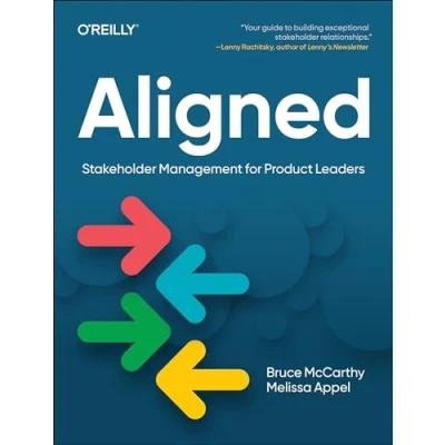 Abbildung von Aligned: Stakeholder Management for Product Leaders