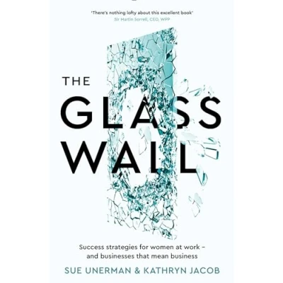 Abbildung von The Glass Wall: Success strategies for women at work and businesses that mean business