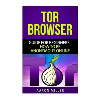 Abbildung von TOR browser: Guide for Beginners How to Be Anonymous Online