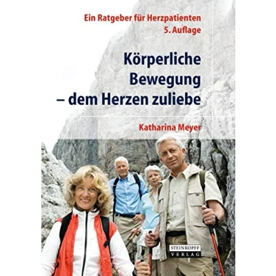 Abbildung von Körperliche Bewegung dem Herzen zuliebe: Ein Ratgeber für Herzpatienten
