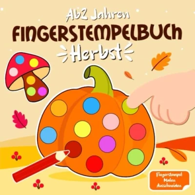Abbildung von Fingerstempelbuch ab 2: Herbst Fingerstempel Buch Fingerstempeln, Malen und Basteln Bastelbuch 2 jahre kinder Jungen Mädchen