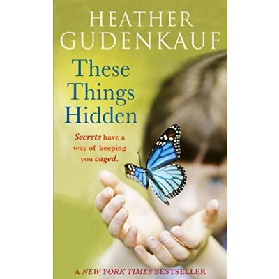 Abbildung von THESE THINGS HIDDEN: One innocent child. A secret that could destroy his life ..