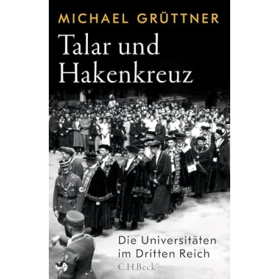 Abbildung von Talar und Hakenkreuz: Die Universitäten im Dritten Reich
