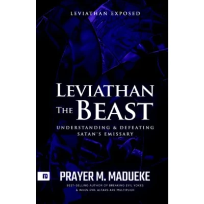 Abbildung von Leviathan The Beast (Total Deliverance From Destructive Water Spirits, Conquering Defeating Spirit, Marine Spirit Exposed, Band 4)
