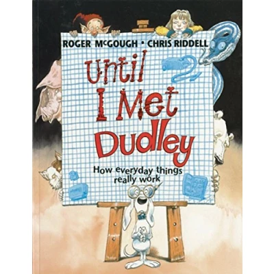 Abbildung von Until I Met Dudley: How everyday things really work