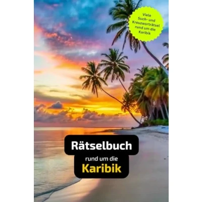 Abbildung von Rätselbuch rund um die Karibik: Tolles Geschenk für Karibik Urlauber. Worträtsel und knifflige Herausforderungen in einem Kreuzworträtselheft.