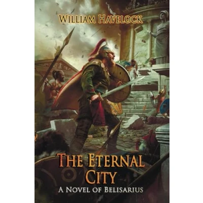 Abbildung von the Eternal City: A Novel of Belisarius (The Last Romans, Band 5)