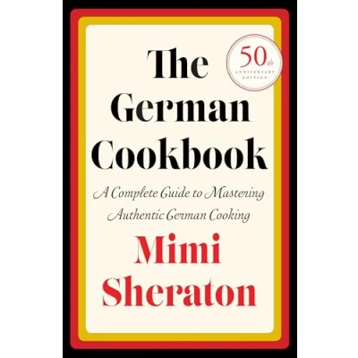 Abbildung von The German Cookbook: A Complete Guide to Mastering Authentic Cooking