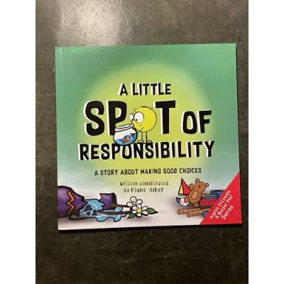 Abbildung von A Little SPOT of Responsibility: Story About Making Good Choices (Inspire to Create Better You!)