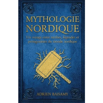 Abbildung von Mythologie Nordique: Le meilleur livre sur la Viking. Un Voyage entre Mythes, Légendes et Protagonistes du Monde Nordique