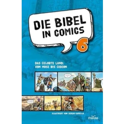 Abbildung von Die Bibel in Comics 6: Das gelobte Land: Von Mose bis Gideon