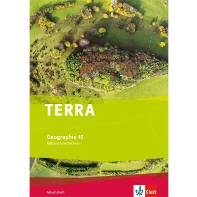 Abbildung von TERRA Geographie 10. Ausgabe Sachsen Mittelschule, Oberschule: Arbeitsheft Klasse 10 (TERRA Geographie. für Oberschule ab 2011)