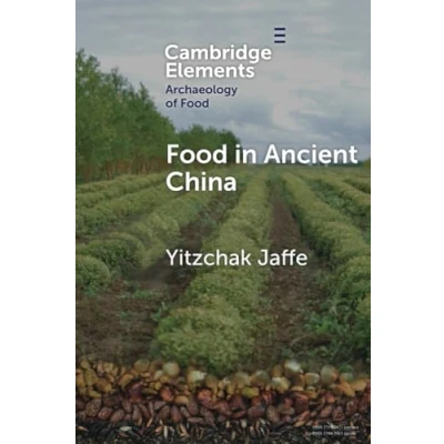 Abbildung von Food in Ancient China (Elements the Archaeology of Food)