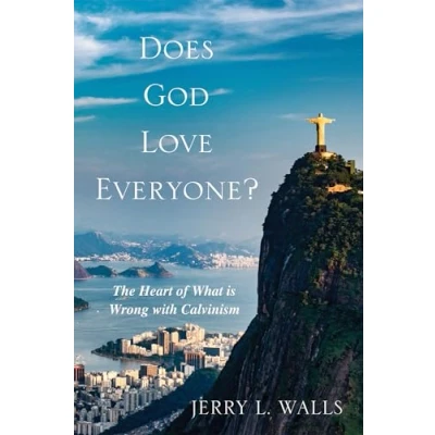 Abbildung von Does God Love Everyone?: The Heart of What&#039;s Wrong with Calvinism
