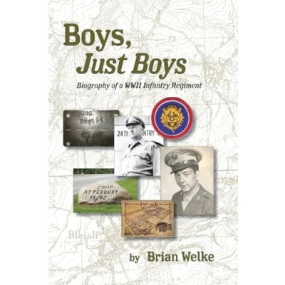 Abbildung von Boys, Just Boys: Biography of a WWII Infantry Regiment