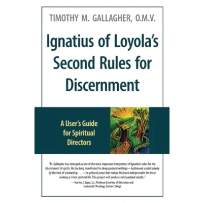 Abbildung von Ignatius of Loyola’s Second Rules for Discernment: A User&#039;s Guide Spiritual Directors