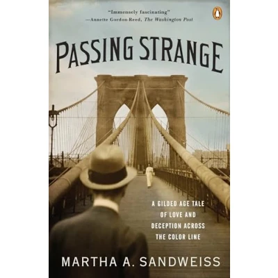 Abbildung von Passing Strange: A Gilded Age Tale of Love and Deception Across the Color Line