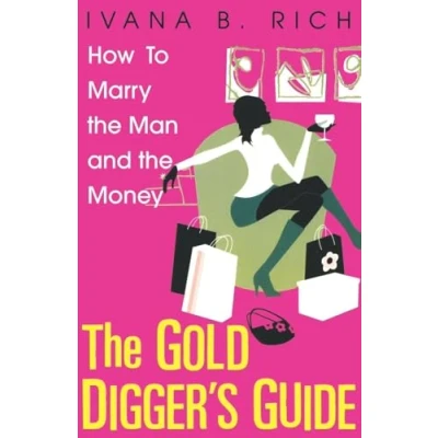 Abbildung von The Gold Diggers Guide: How To Marry Man and Money