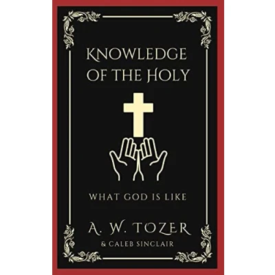 Abbildung von Knowledge of the Holy: What God is like
