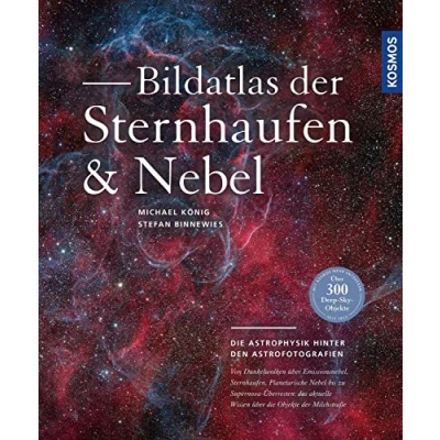 Abbildung von Bildatlas der Sternhaufen und Nebel: Die Astrophysik hinter den Astrofotografien: Über 300 Deep Sky Objekte ausführlich erläutert