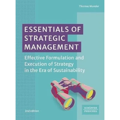 Abbildung von Essentials of Strategic Management: Effective Formulation and Execution Strategy in the Era Sustainability