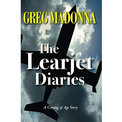 Abbildung von The Learjet Diaries: A Coming of Age Story