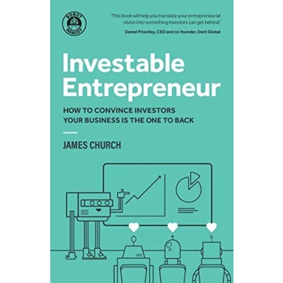 Abbildung von Investable Entrepreneur: How to convince investors your business is the one back