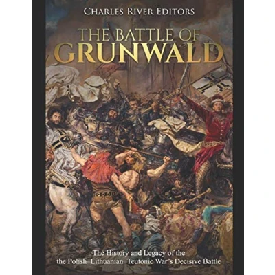 Abbildung von the Battle of Grunwald: History and Legacy PolishLithuanianTeutonic War’s Decisive