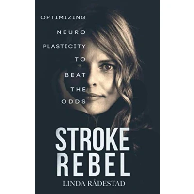Abbildung von STROKE REBEL: Optimizing Neuroplasticity to Beat the Odds
