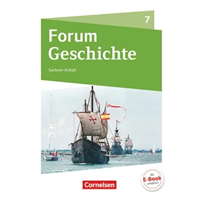 Abbildung von Forum Geschichte Neue Ausgabe Gymnasium Sachsen Anhalt 7. Schuljahr: Von den Entdeckungsfahrten bis zur Französischen Revolution Schulbuch