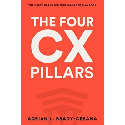 Abbildung von The Four CX Pillars to Grow Your Business Now: Customer Experience Manager Playbook