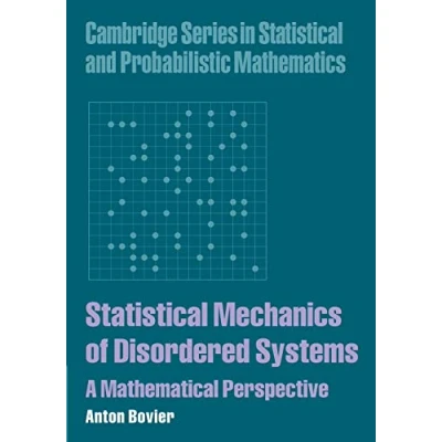 Abbildung von Statistical Mechanics of Disordered Systems: A Mathematical Perspective (Cambridge Series in and Probabilistic Mathematics, 18, Band 18)
