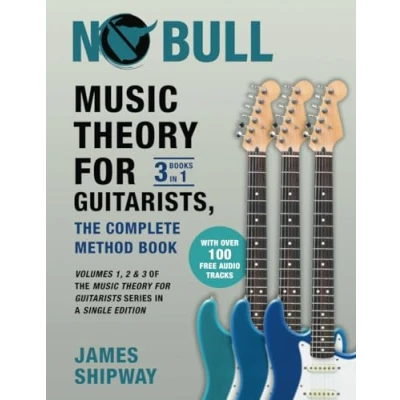 Abbildung von Music Theory for Guitarists, the Complete Method Book: Volumes 1, 2 &amp; 3 of Guitarists Series in a Single Edition