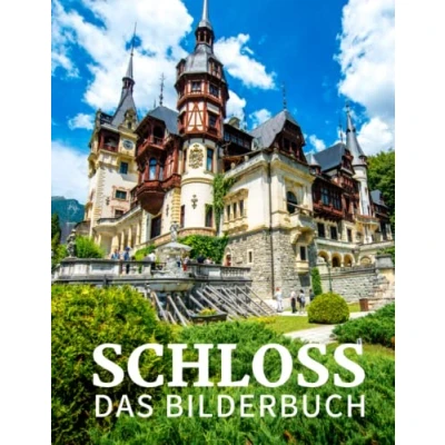 Abbildung von Schloss Das Bilderbuch: Bilderbuch des erstaunlichen Schlosses für Demenz, Senioren, Alzheimer und Parkinson.