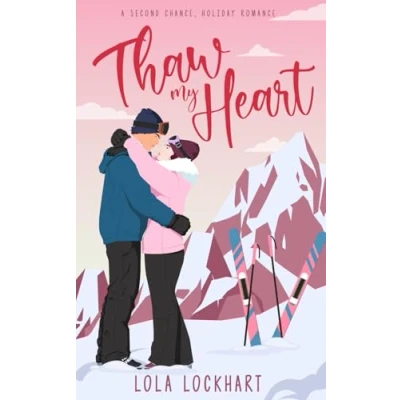 Abbildung von Thaw My Heart: A second chance, enemies to lovers holiday romance