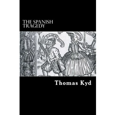 Abbildung von The Spanish Tragedy: or, Hieronimo is Mad Again