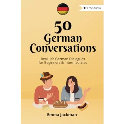 Abbildung von 50 German Conversations: Real Life Dialogues for Beginners &amp; Intermediates