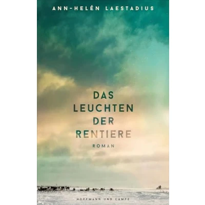 Abbildung von Das Leuchten der Rentiere: Roman Jetzt als große Netflix Verfilmung »Ein außergewöhnlicher Roman, den man nur ins Herz schließen kann!« Fredrik Backman